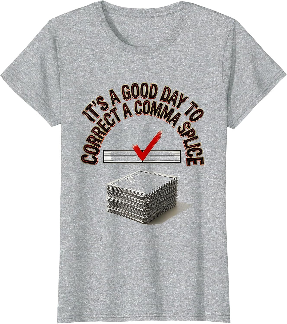 Women's It's A Good Day To Correct A Comma Splice Funny Grammar T-Shirt - Heather Grey