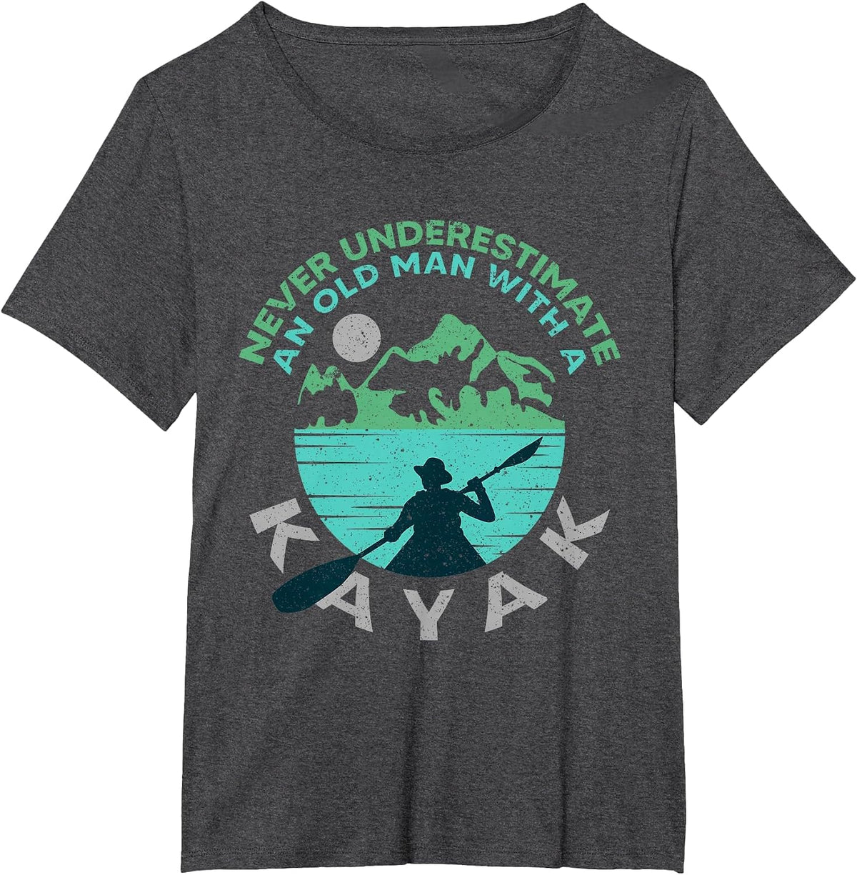 Kayaking Dad Never Underestimate an Old Man with A Kayak T-Shirt - Dark Heather Grey