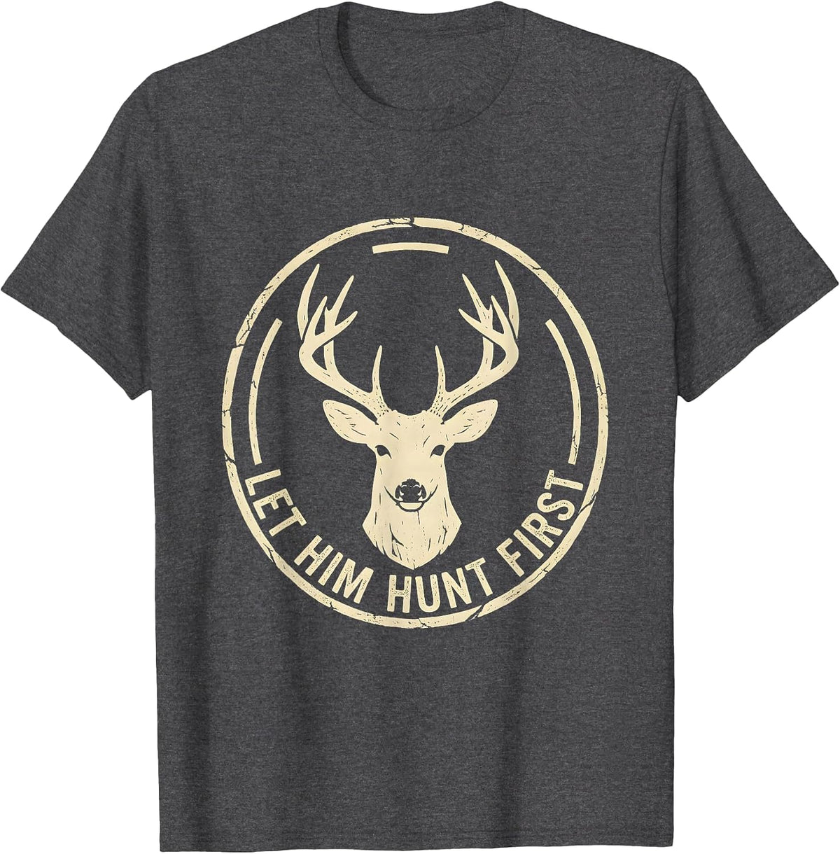 Let Him Hunt First Hunting Graphic Design T-Shirt - Dark Heather Grey