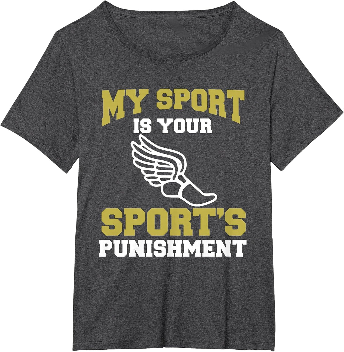 My Sport Your Sport's Punishment Funny Track & Field T-Shirt - Dark Heather Grey