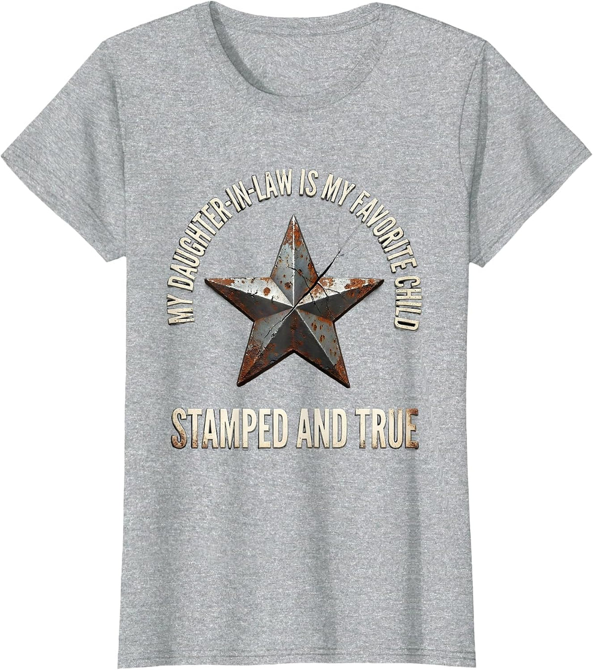 Women's My Daughter-In-Law Is My Favorite Child, Stamped And True T-Shirt - Heather Grey