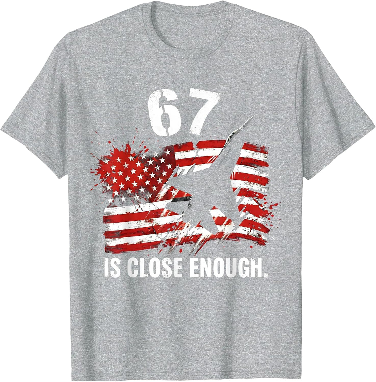 Men's 67 Is Close Enough Funny Meme Design T-Shirt - Heather Grey