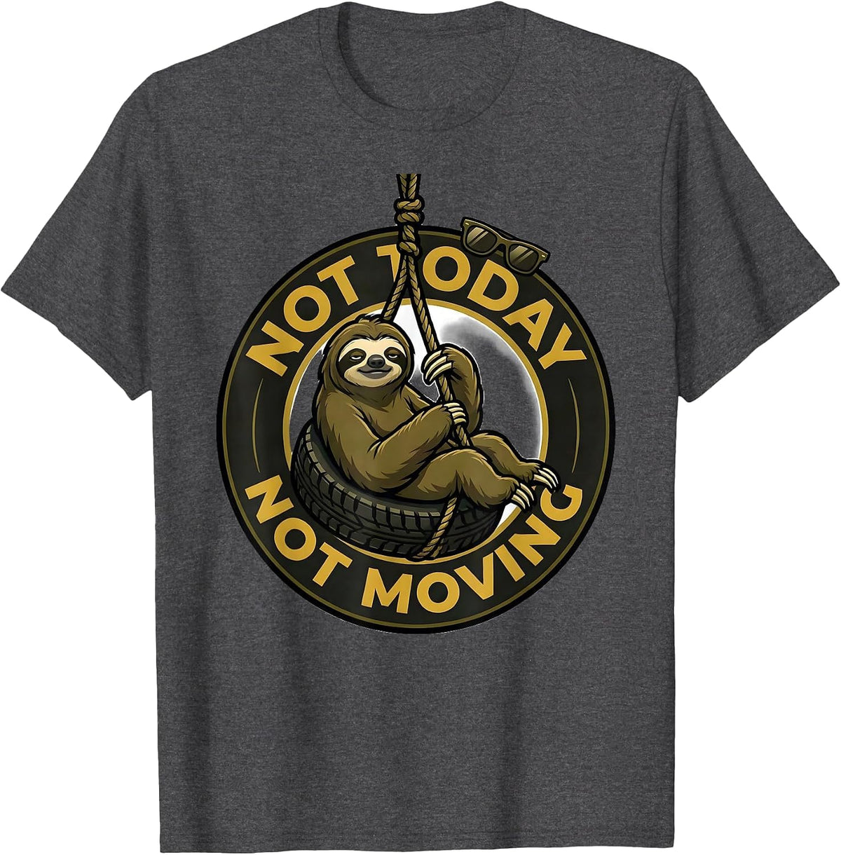 Men's Not Today Not Moving Funny Sloth Lover Lazy Humor Gift T-Shirt - Dark Heather Grey