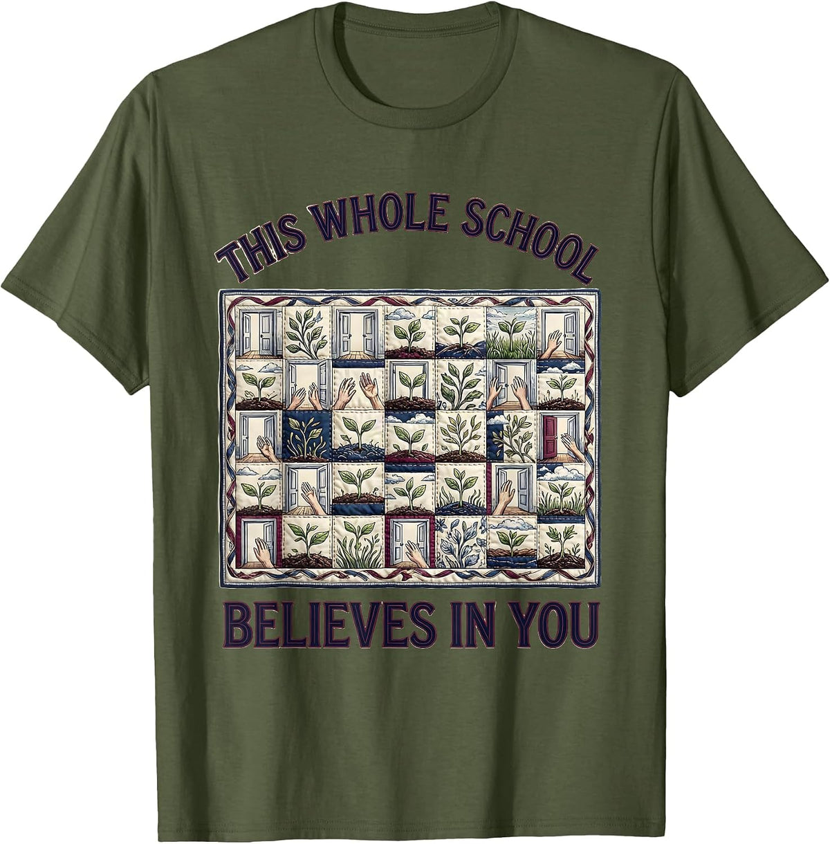This Whole School Believes In You Motivational Growth T-Shirt - Olive Green