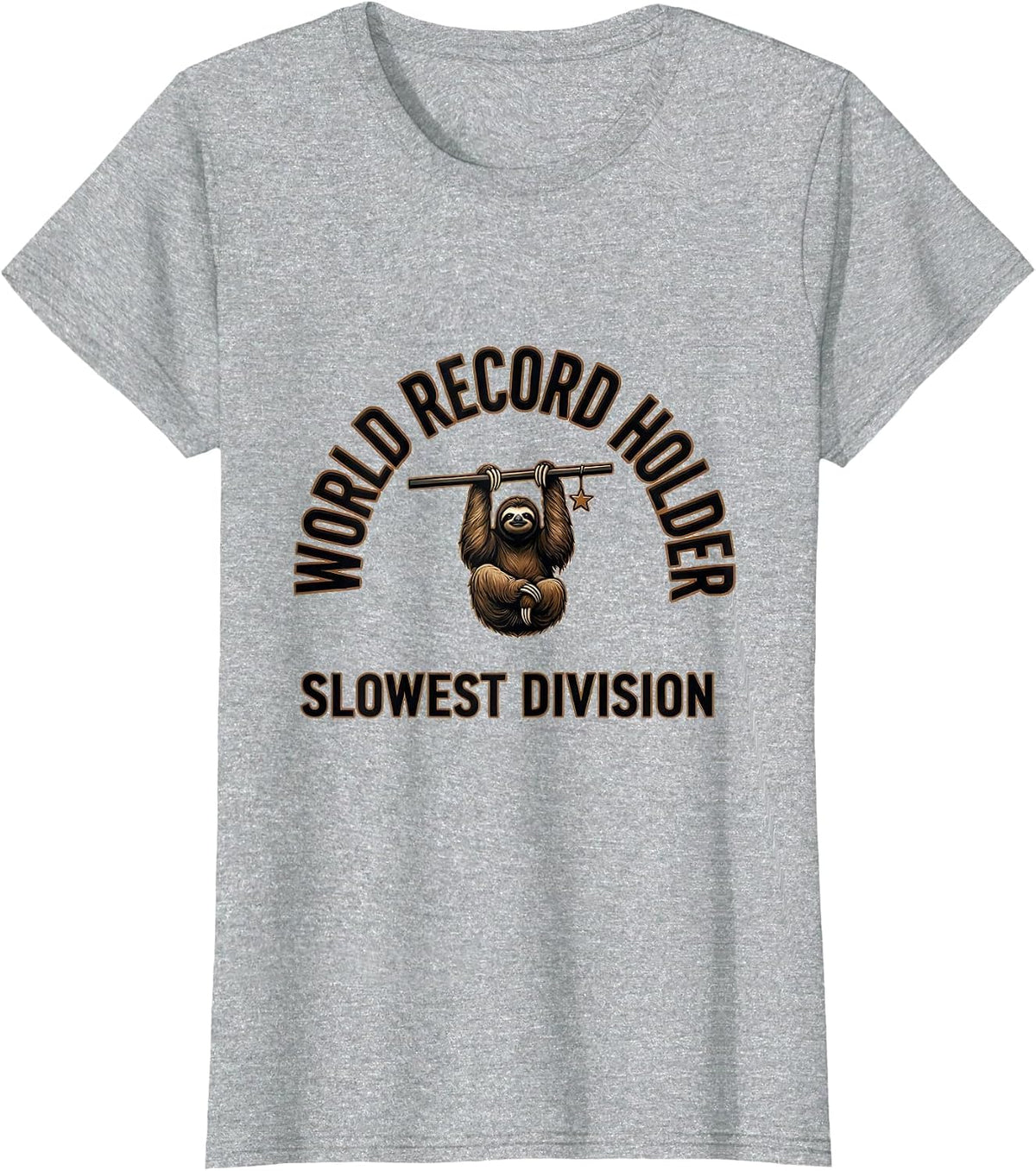 Women's World Record Holder Slowest Division Funny Sloth Lover Gift T-Shirt - Heather Grey