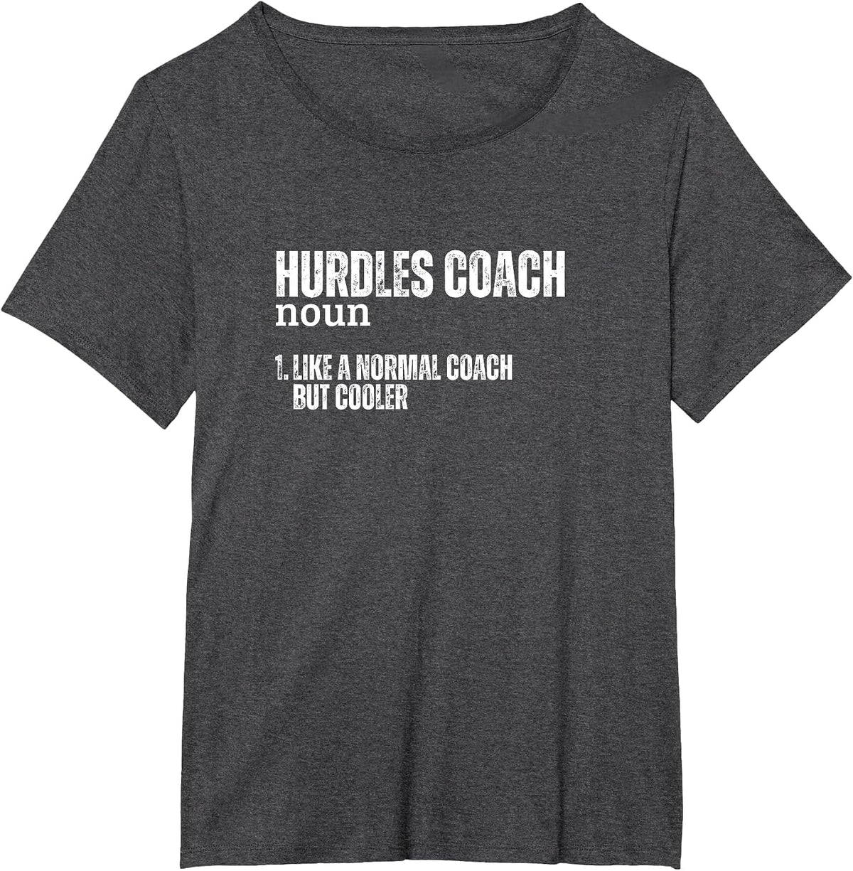 Funny Hurdles Coach Definition Tee Gift for Track and Field Athletes T-Shirt - Dark Heather Grey