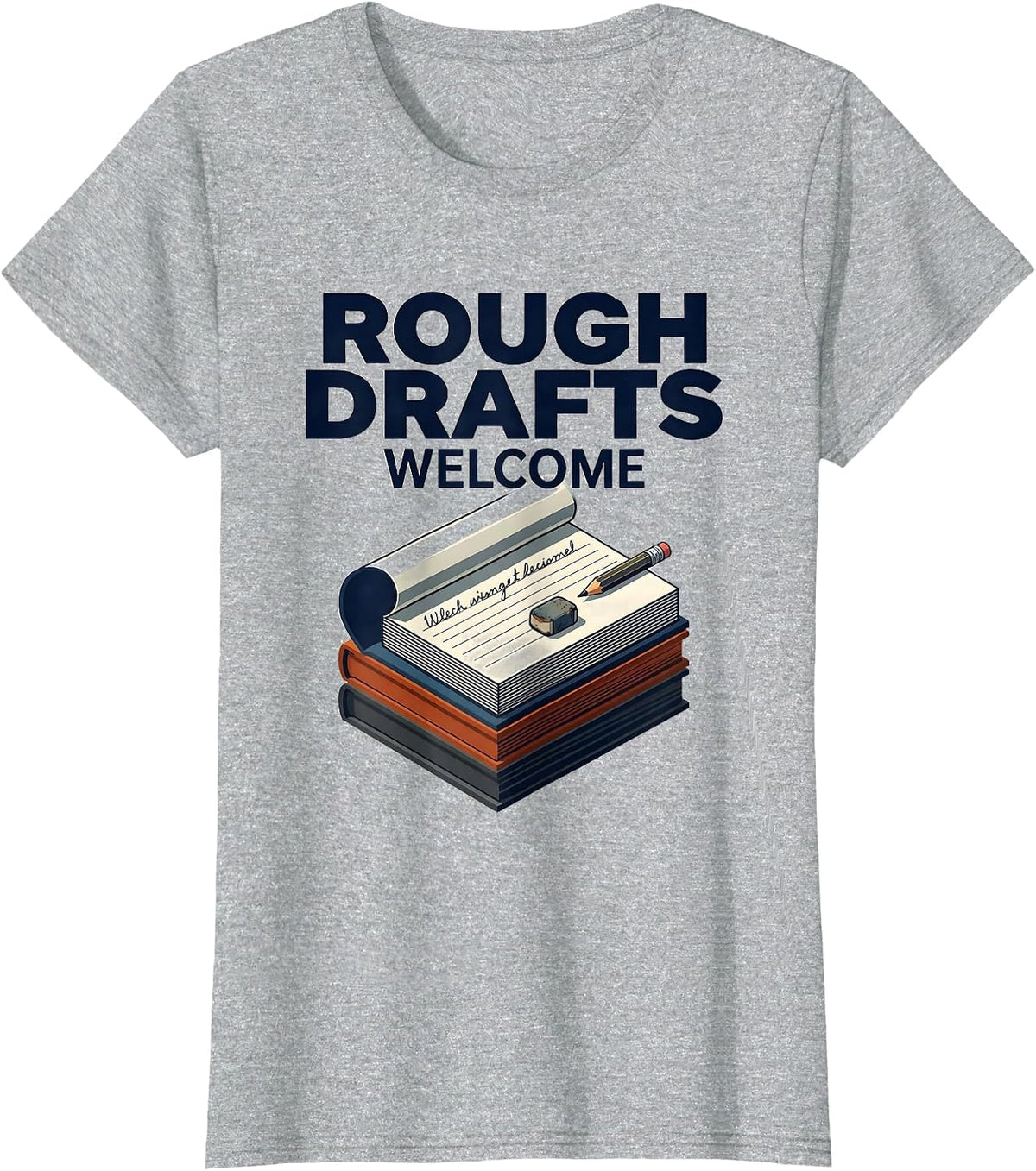 Rough Drafts Welcome Growth Mindset Teacher Classroom T-Shirt - Heather Grey