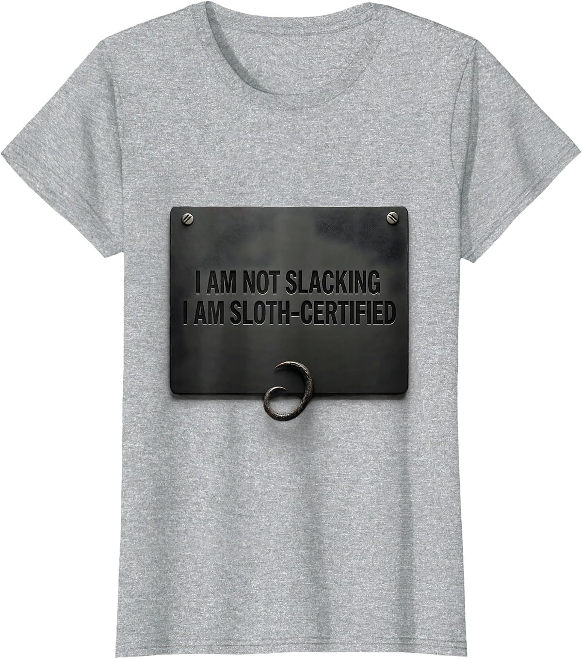 I Am Not Slacking, I Am Sloth-Certified Funny T-Shirt - Heather Grey