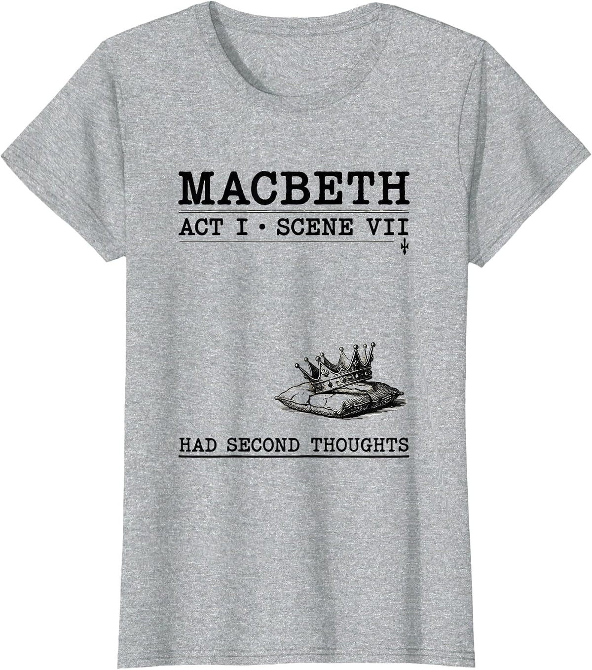 Women's Macbeth, Act I, Scene VII: Had Second Thoughts Vintage T-Shirt - Heather Grey