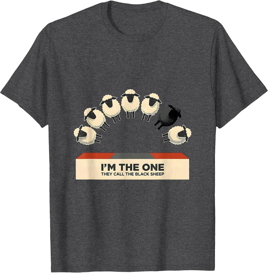Men's I'm The One They Call The Black Sheep Funny Outsider Humor T-Shirt - Dark Heather Grey