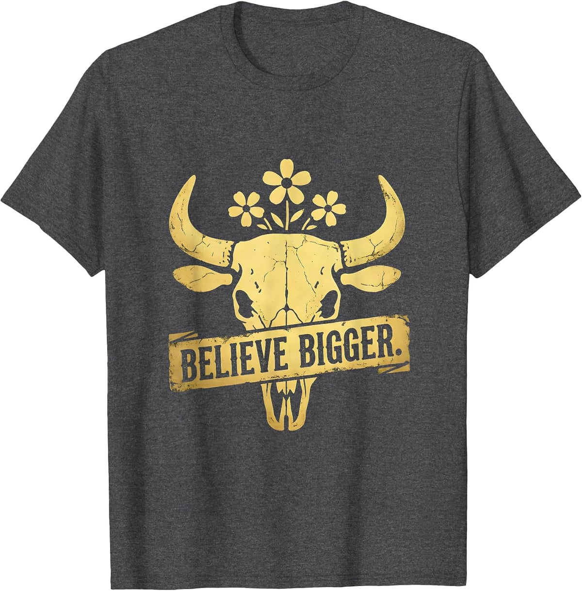 Believe Bigger Faith Over Fear Inspirational Design T-Shirt - Dark Heather Grey