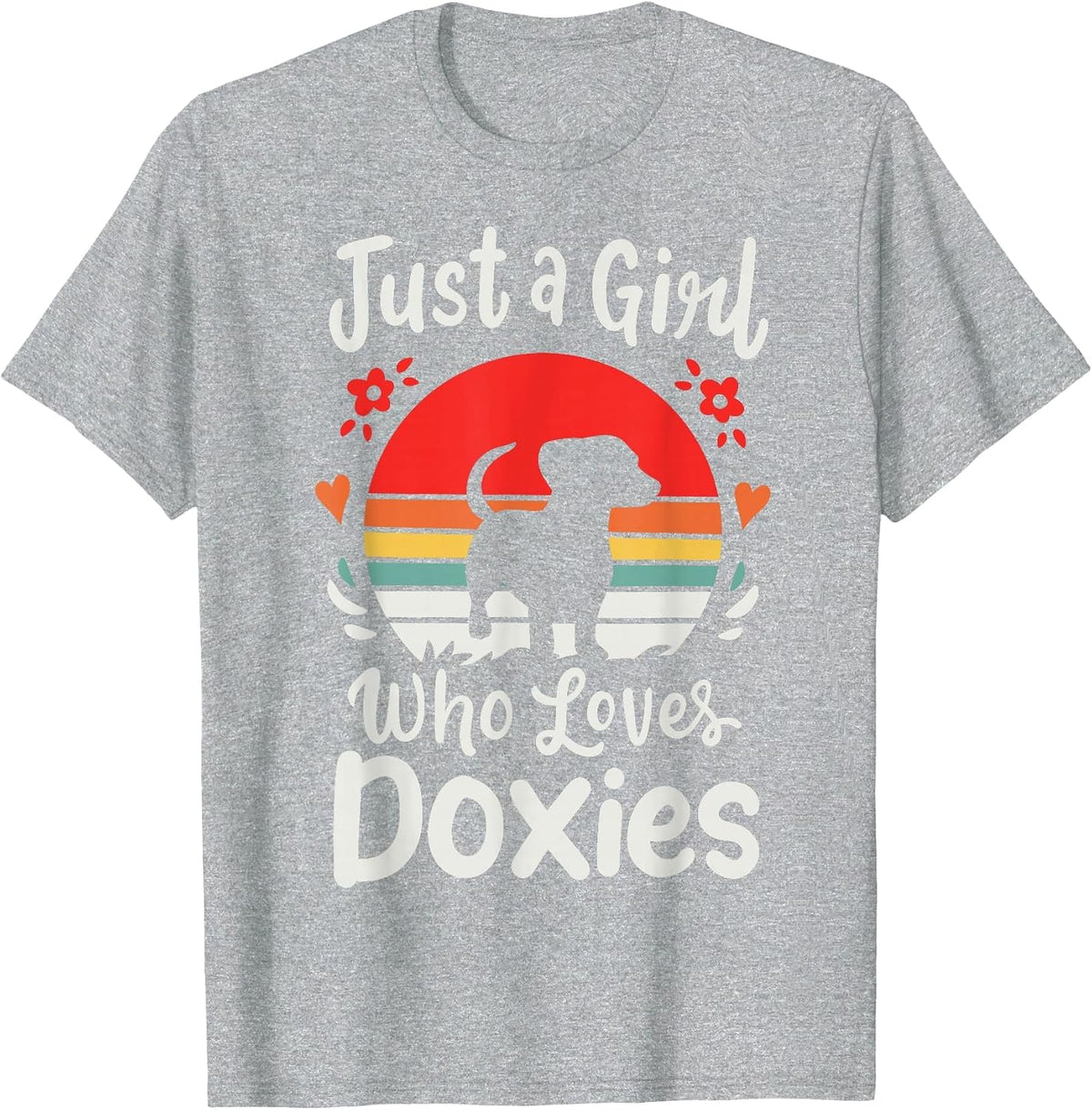 Dachshund Doxie Just a Girl Who Loves Doxies T-Shirt - Heather Grey
