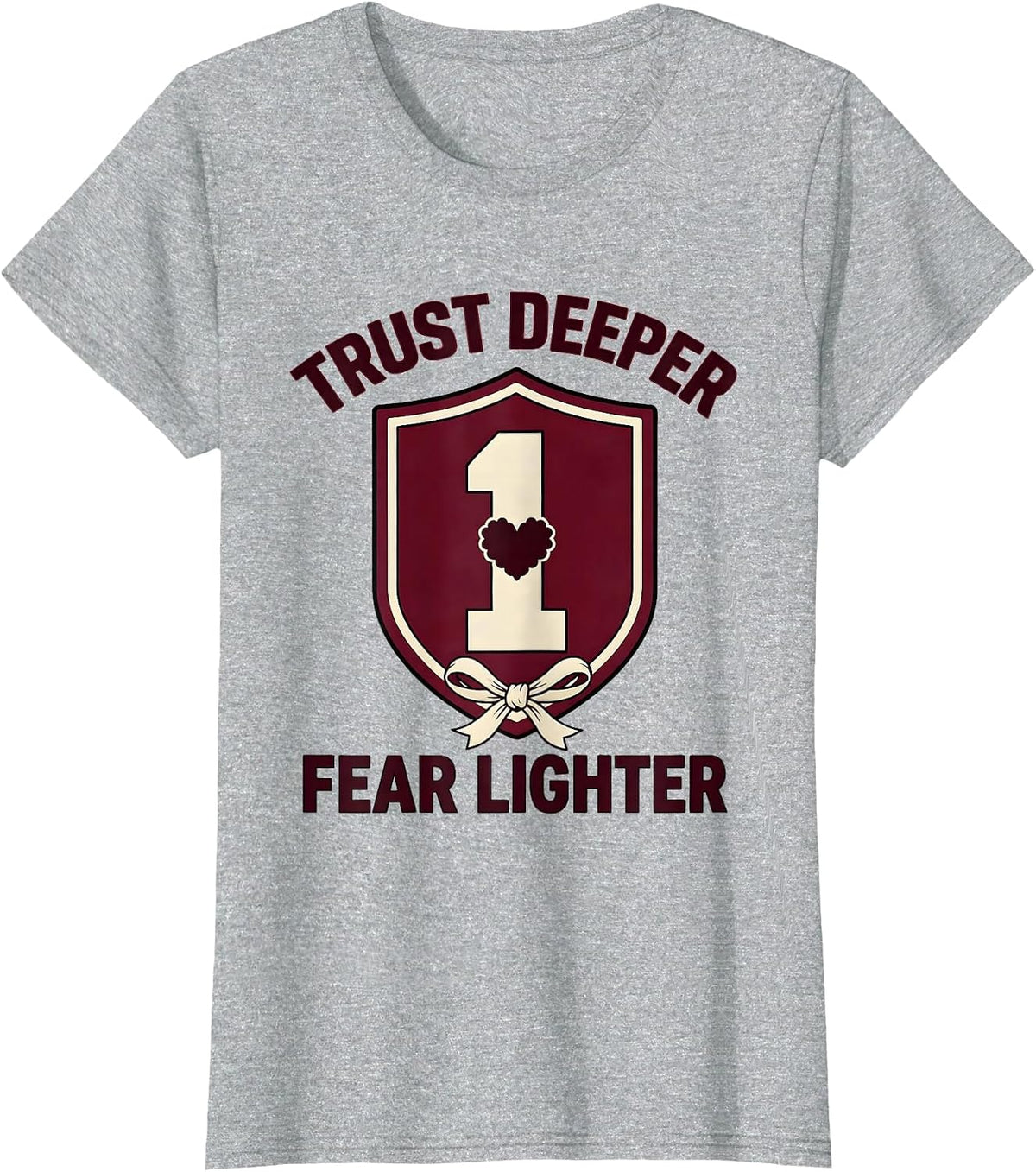 Trust Deeper Fear Lighter Faith Over Fear Design T-Shirt - Heather Grey
