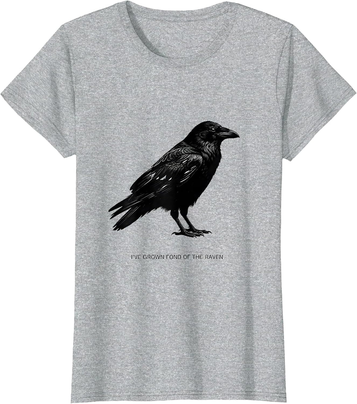I've Grown Fond Of The Raven Gothic Poe Literature Fan Gift T-Shirt - Heather Grey
