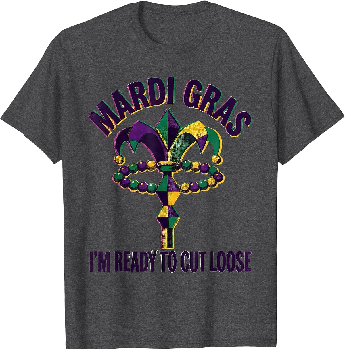 Men's Mardi Gras, I’m Ready To Cut Loose Risograph Carnival Party T-Shirt - Dark Heather Grey