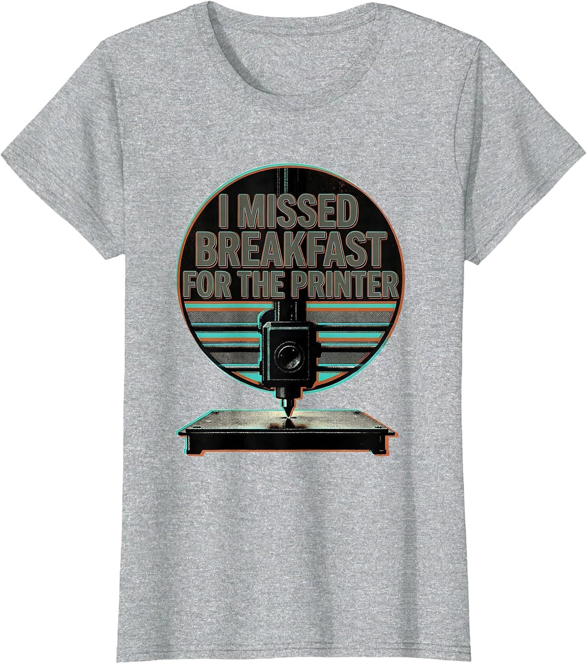 I Missed Breakfast For The Printer Funny 3D Printer Hobbyist T-Shirt - Heather Grey