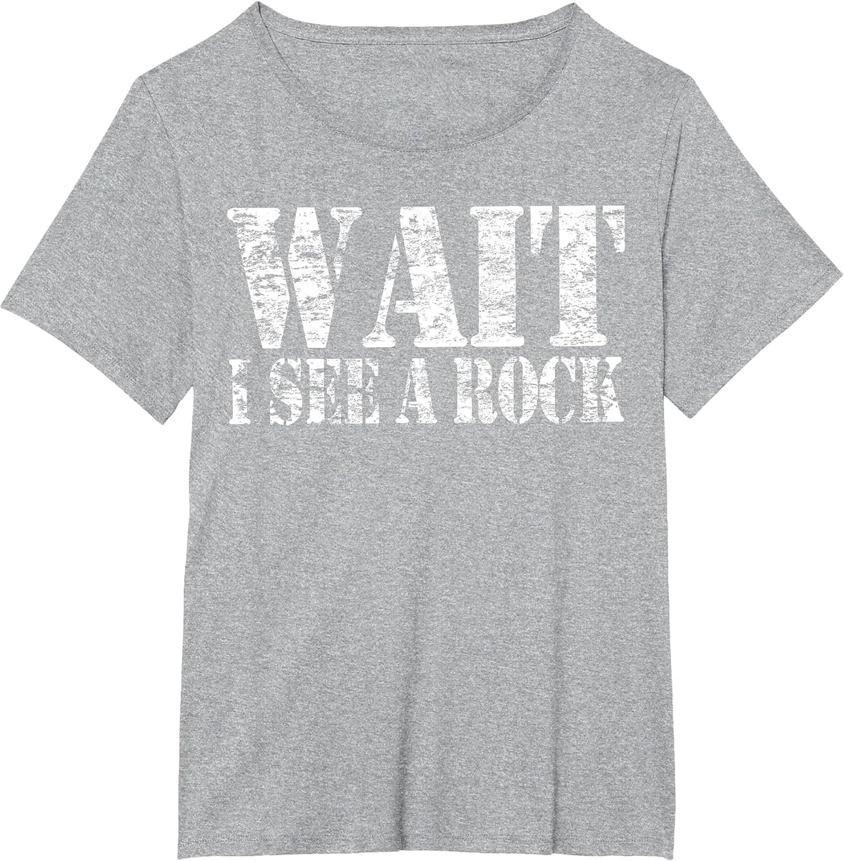 Rock Hound Geologist Mineral Collector Wait I See a Rock T-Shirt - Heather Grey