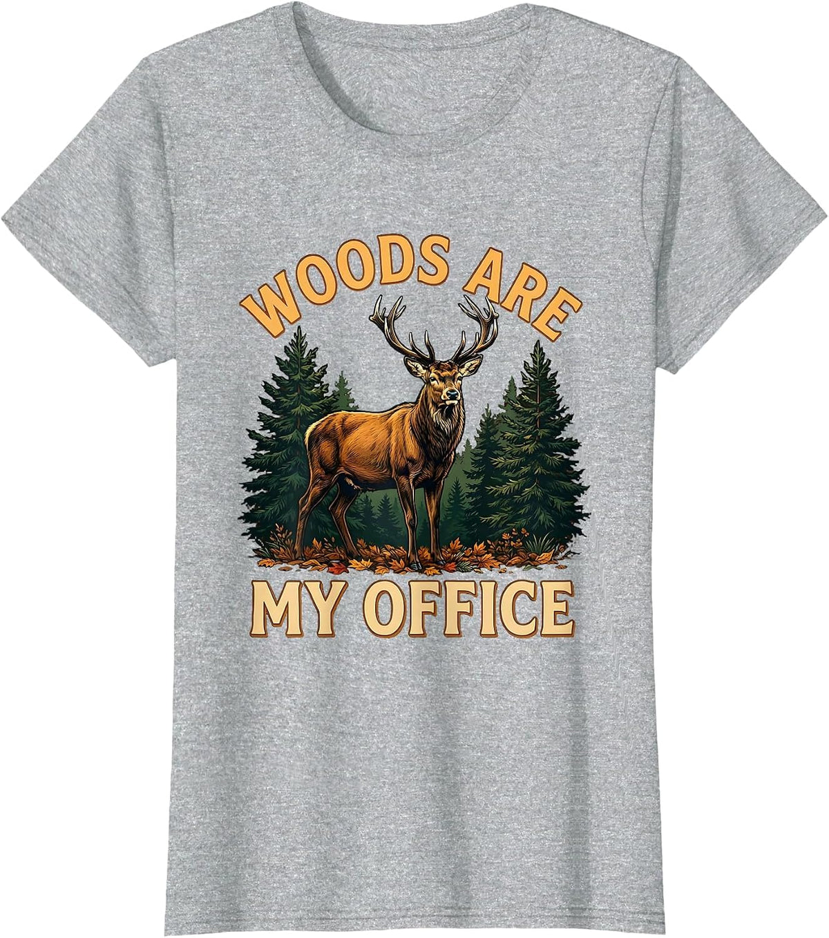 Women's Woods Are My Office Hunting Graphic Design T-Shirt - Heather Grey
