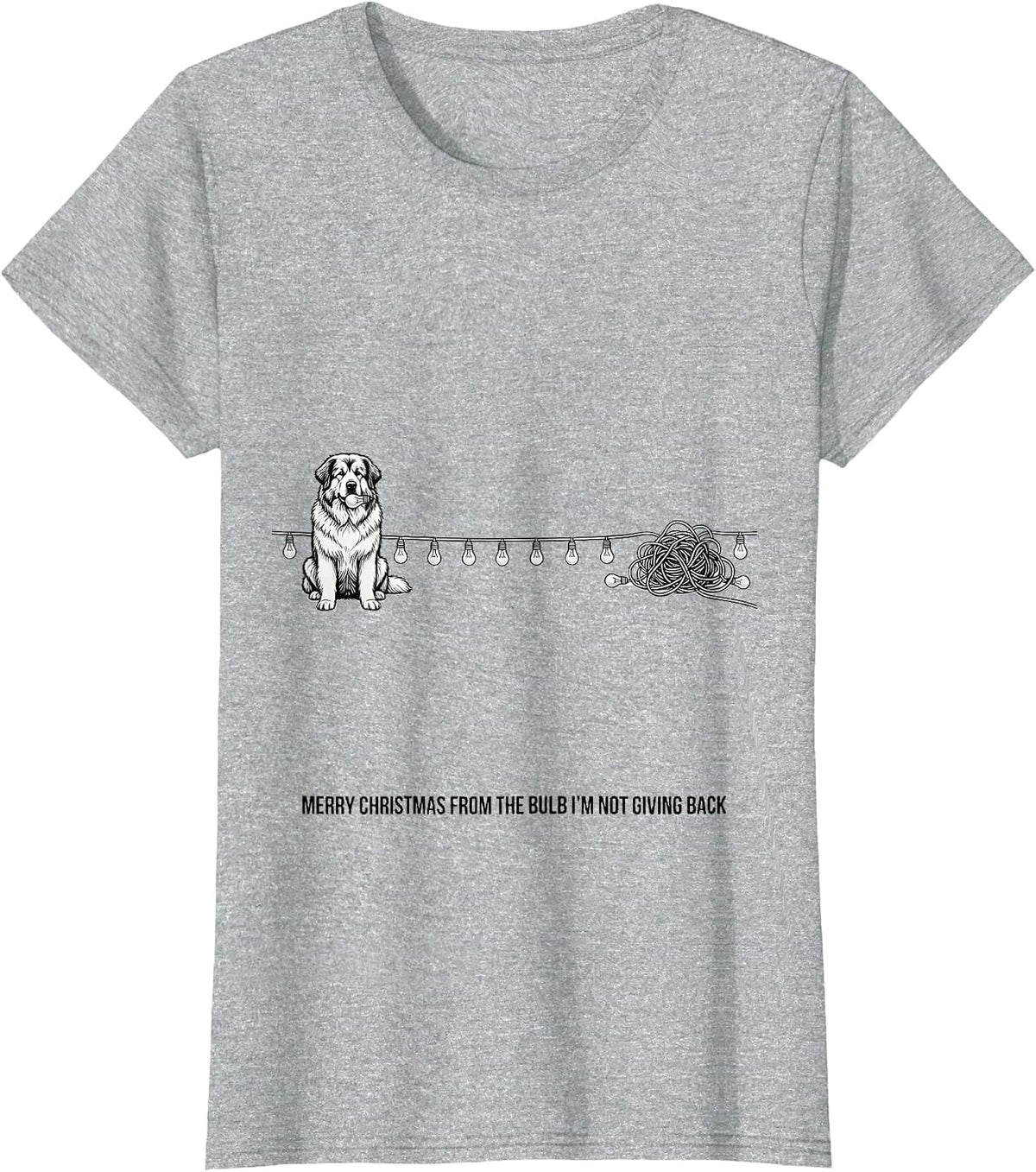 Merry Christmas From The Bulb I'm Not Giving Back Great T-Shirt - Heather Grey