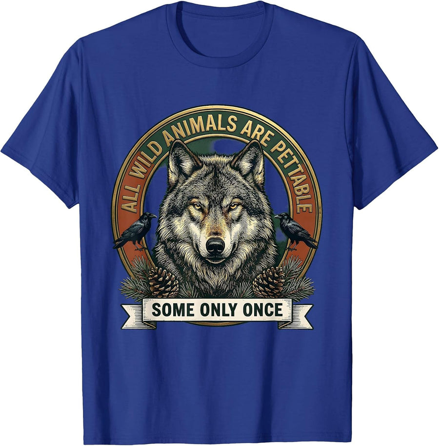 All Wild Animals Are Pettable Some Only Once Vintage T-Shirt - Royal Blue