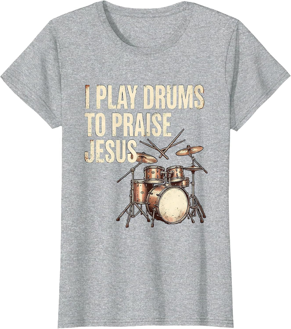 I Play Drums To Praise Jesus Vintage Christian Drummer T-Shirt - Heather Grey