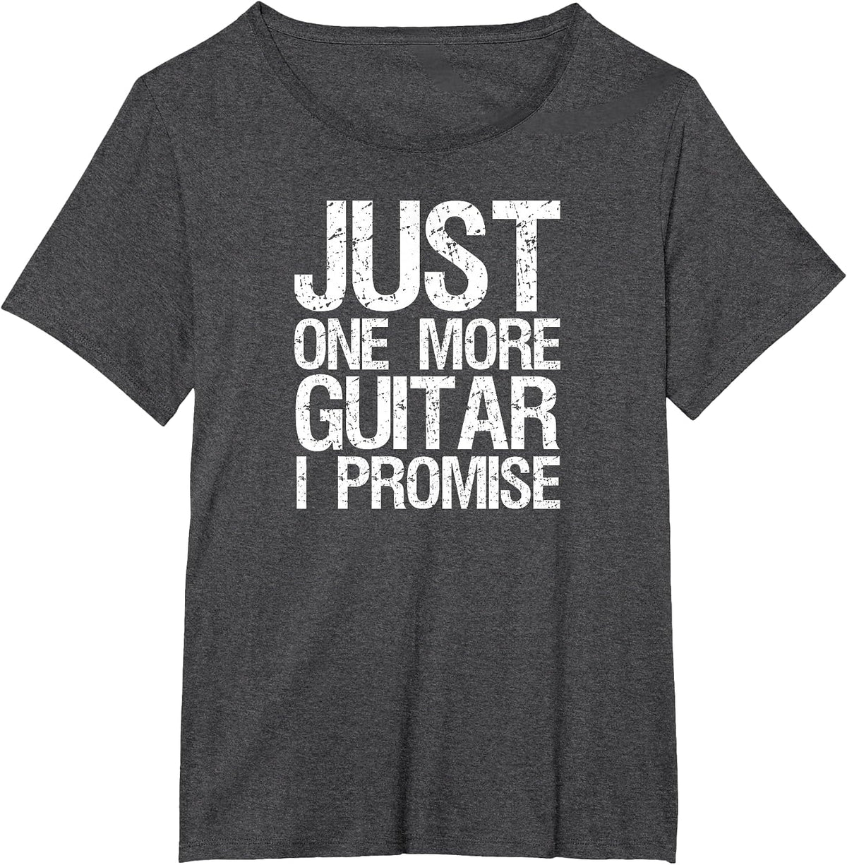 Just one More Guitar i Promise Instrument Shirt Men Women T-Shirt - Dark Heather Grey
