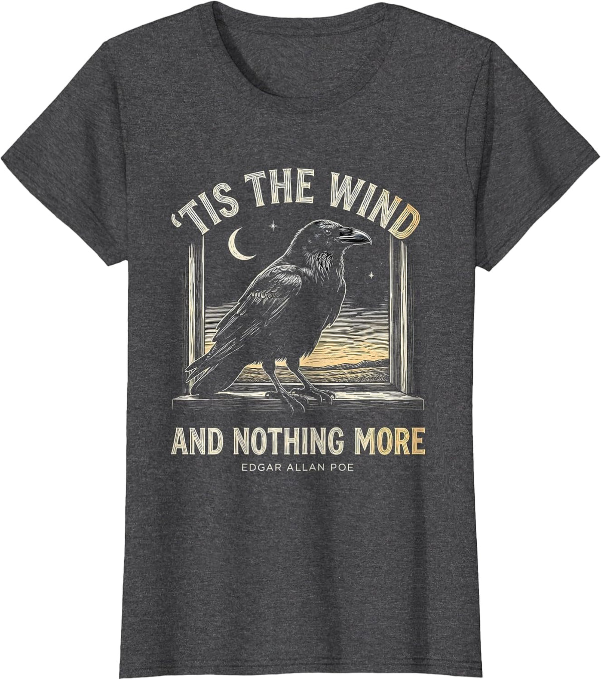 Women's 'Tis The Wind And Nothing More — Edgar Allan Poe Gothic T-Shirt - Dark Heather Grey