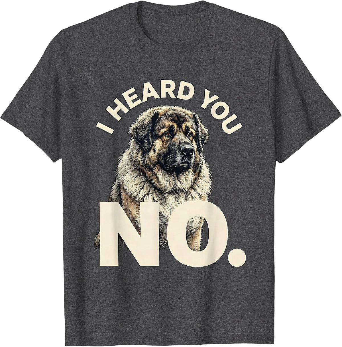 Men's I Heard You No Funny Great Pyrenees Dog Owner Humor T-Shirt - Dark Heather Grey