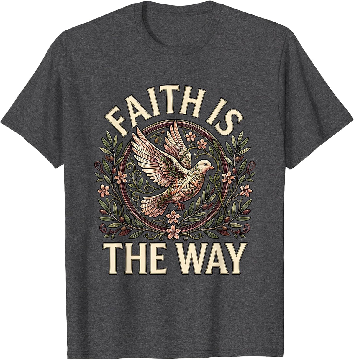 Faith Over Fear Faith Is The Way Graphic Design T-Shirt - Dark Heather Grey