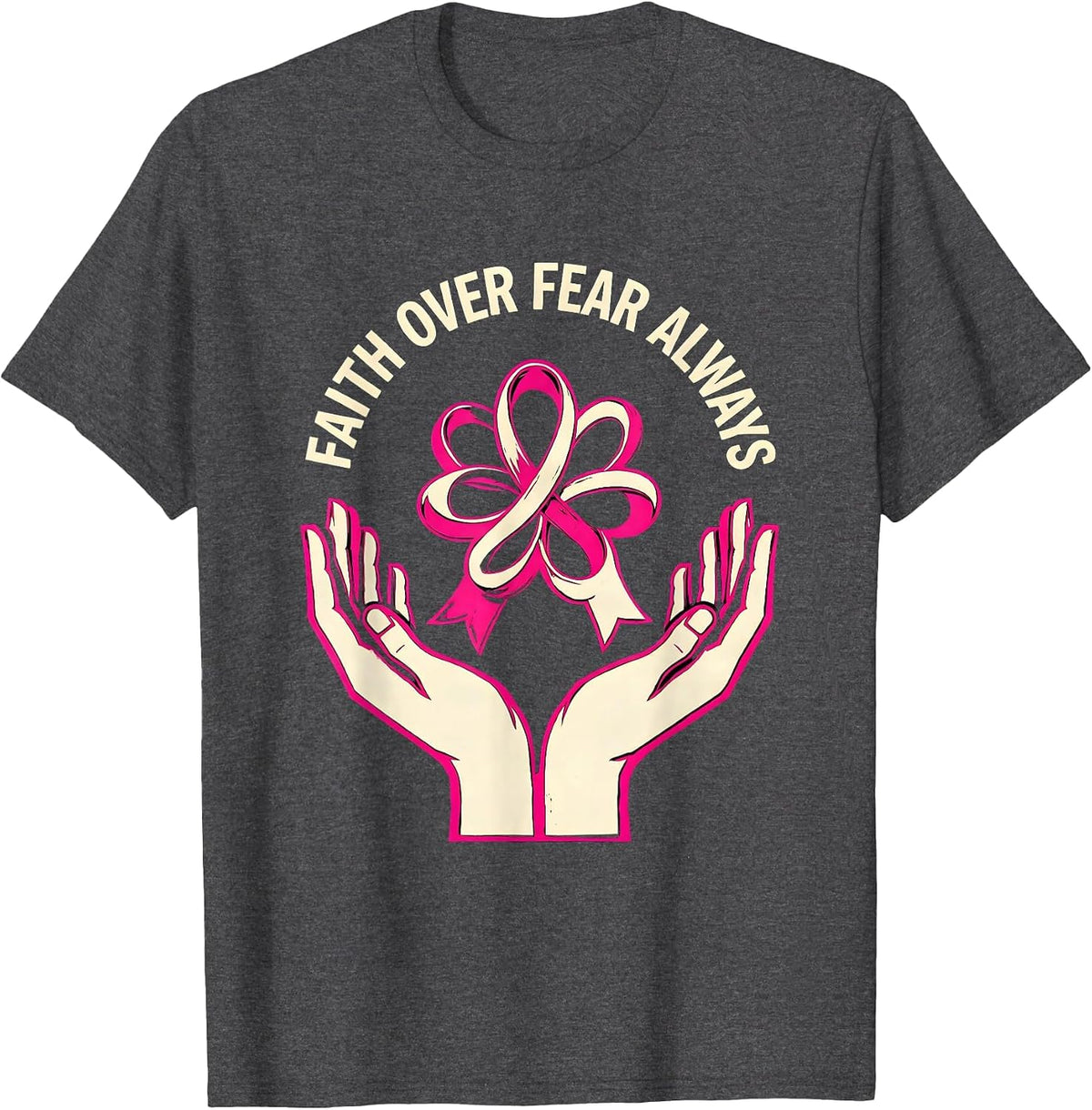 Men's Faith Over Fear Always Cancer Awareness Design T-Shirt - Dark Heather Grey