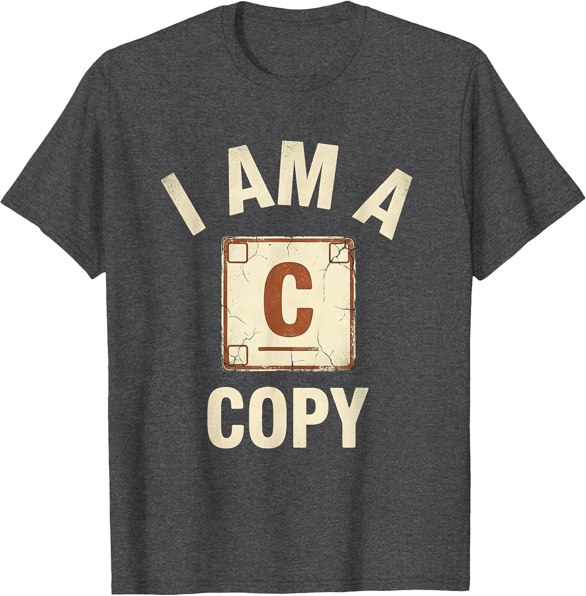 Men's I Am A Carbon Copy Distressed Funny Chemistry Science T-Shirt - Dark Heather Grey