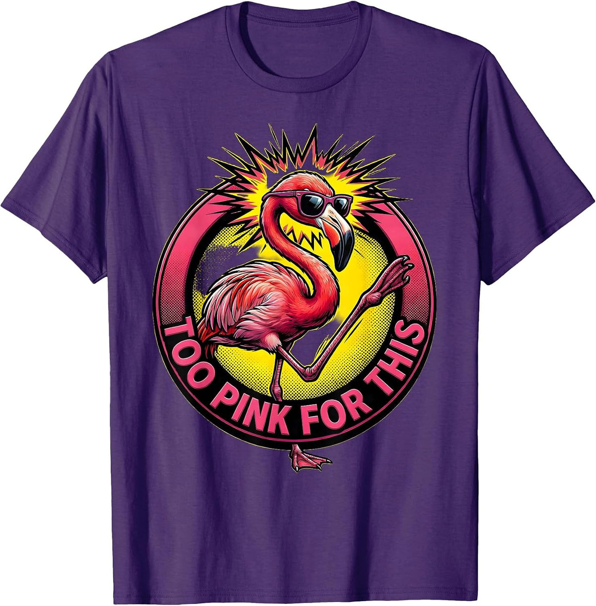 Too Pink For This Flamingo Graphic Design T-Shirt - Purple