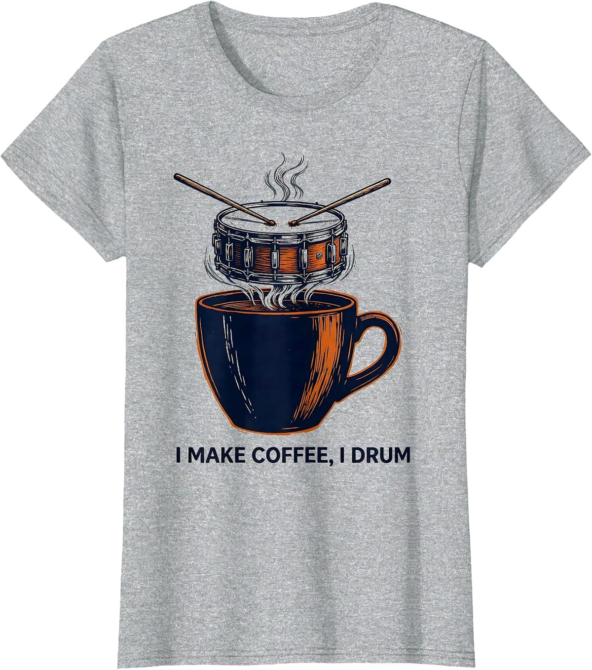 I Make Coffee I Drum Funny Drummer Percussionist Gift T-Shirt - Heather Grey
