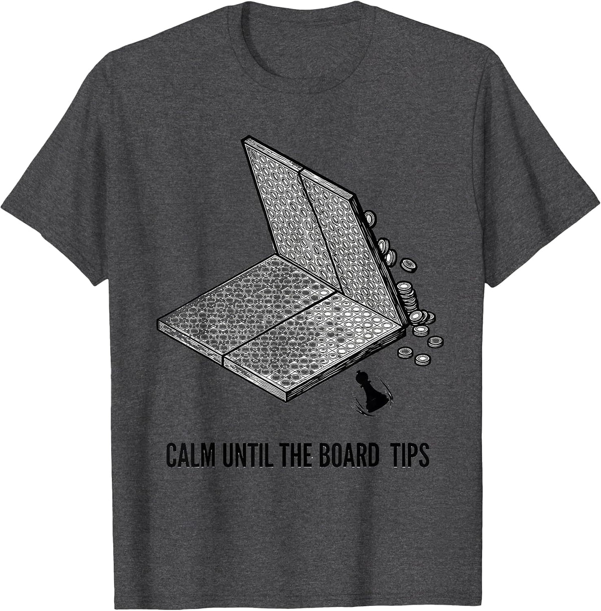 Calm Until The Board Tips Funny Board Game Night Host Humor T-Shirt - Dark Heather Grey
