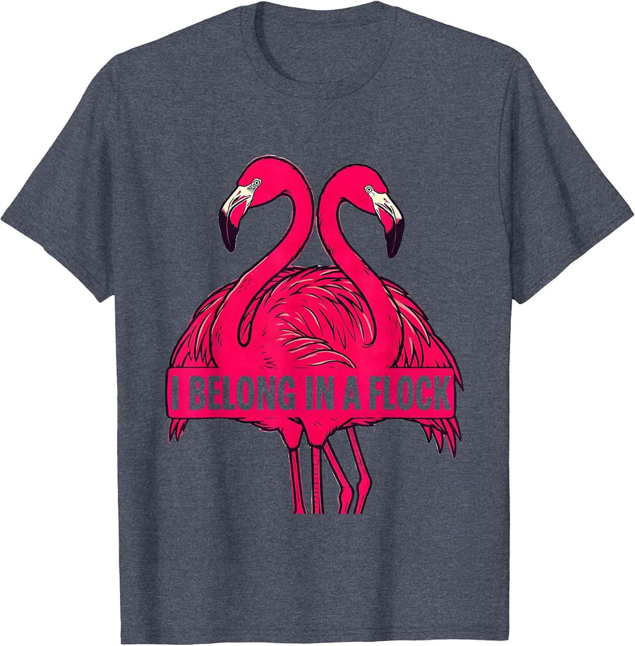 I Belong In A Flock Funny Flamingo Animal Humor Bird Lover T-Shirt - Heather Blue