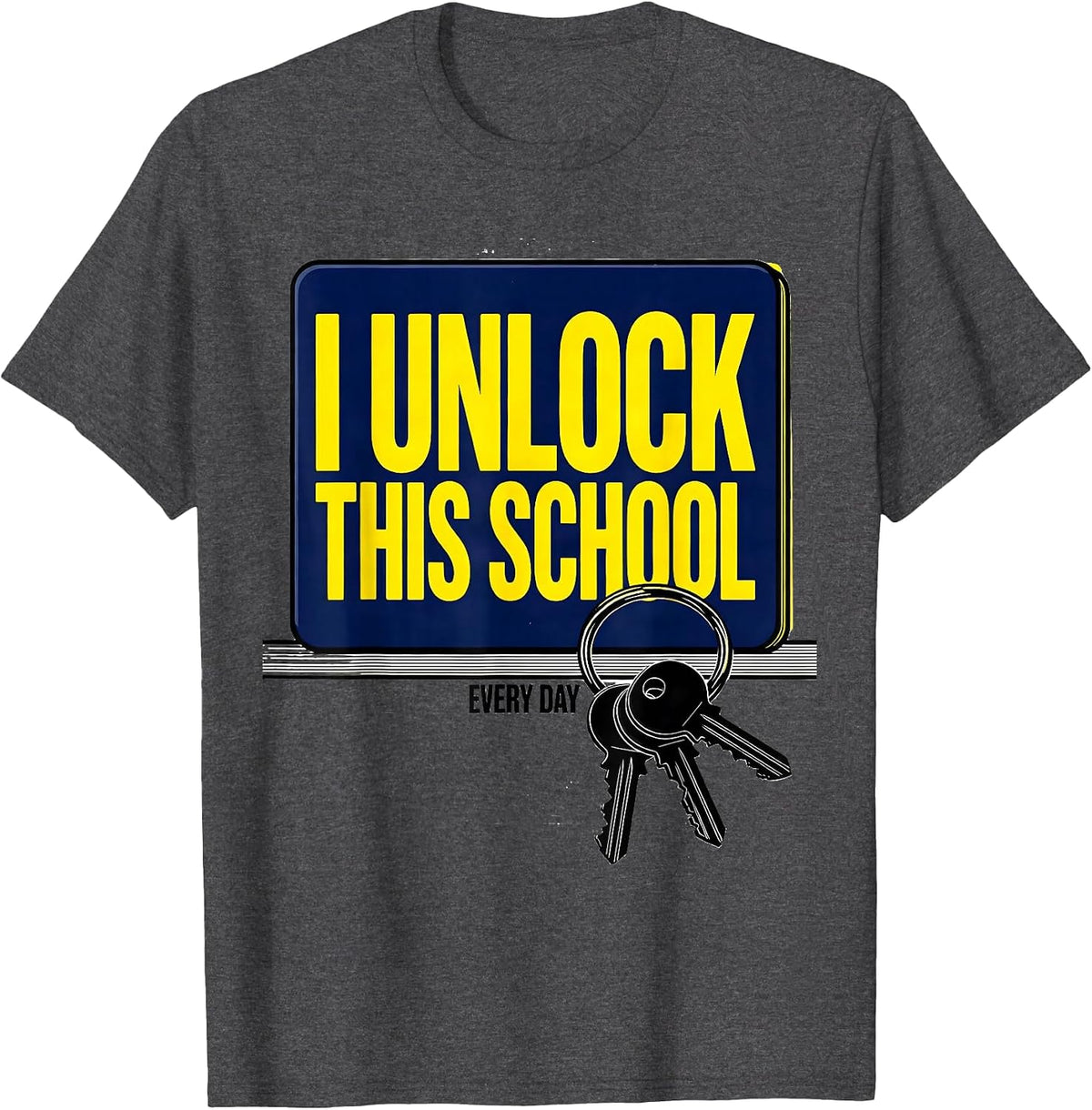 Men's I Unlock This School Every Day Funny Custodian Appreciation T-Shirt - Dark Heather Grey