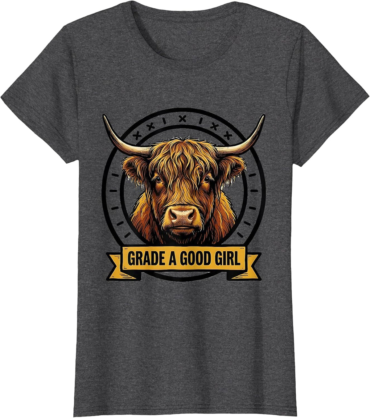 Women's Grade A Good Girl Funny Highland Cow Animal Lover Humor T-Shirt - Dark Heather Grey