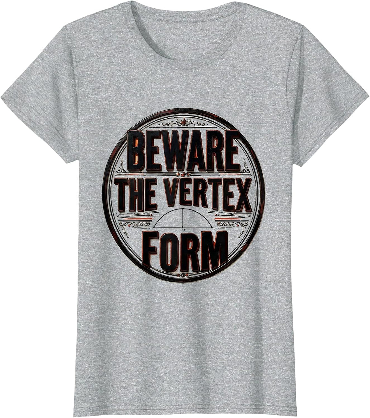 Beware The Vertex Form Funny Math Teacher Halloween Costume T-Shirt - Heather Grey