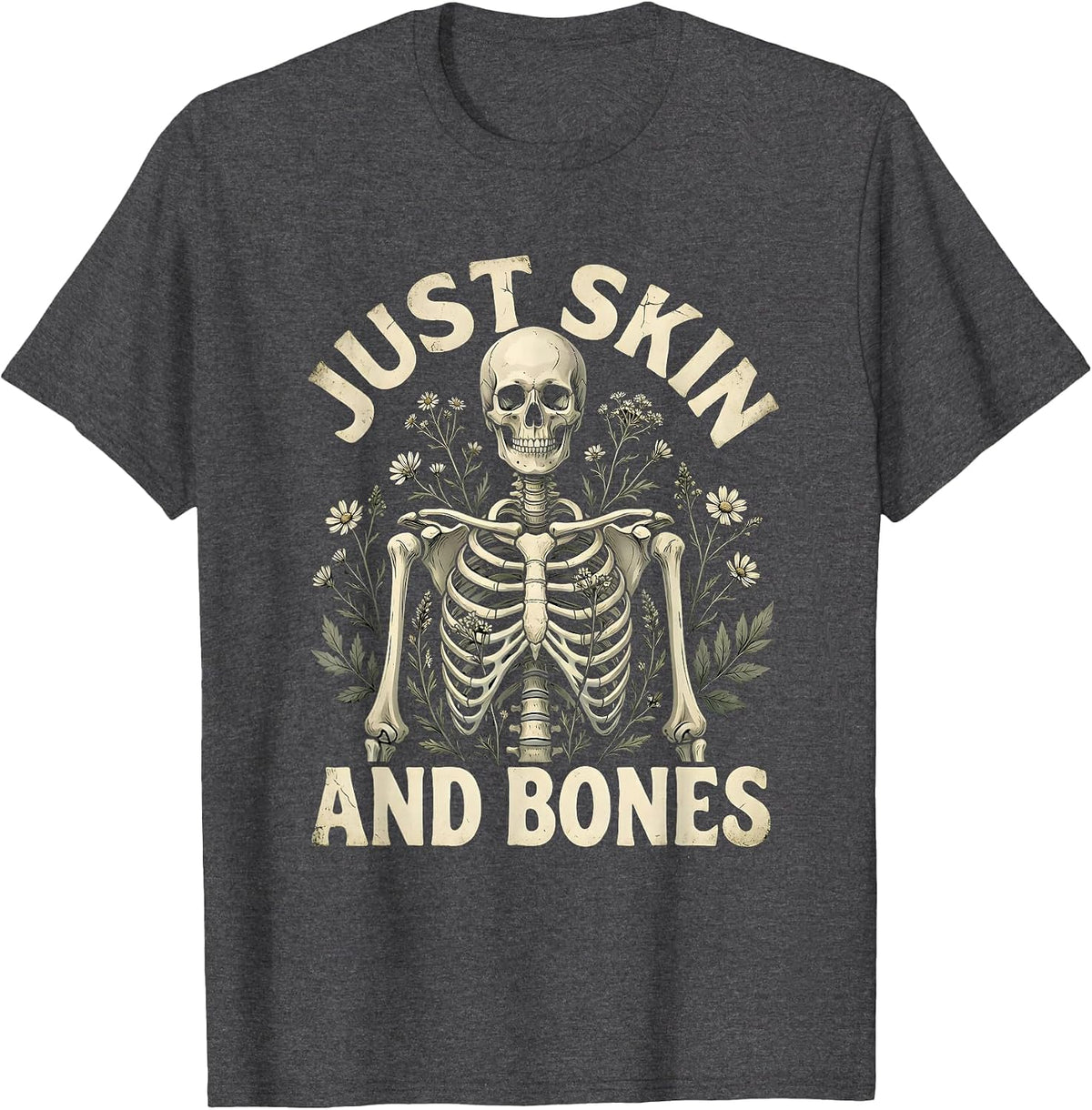 Just Skin and Bones Graphic Design T-Shirt - Dark Heather Grey