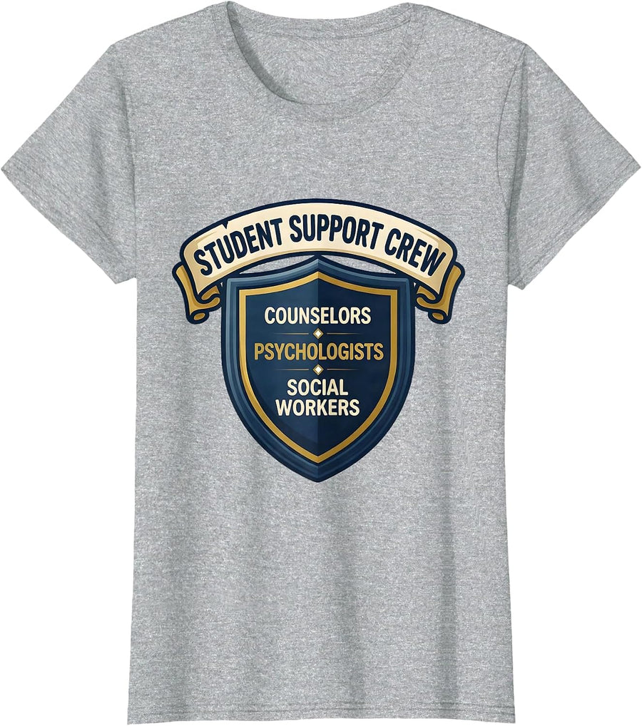 Women's Student Support Crew Counselors Psychologists Social Workers T-Shirt - Heather Grey