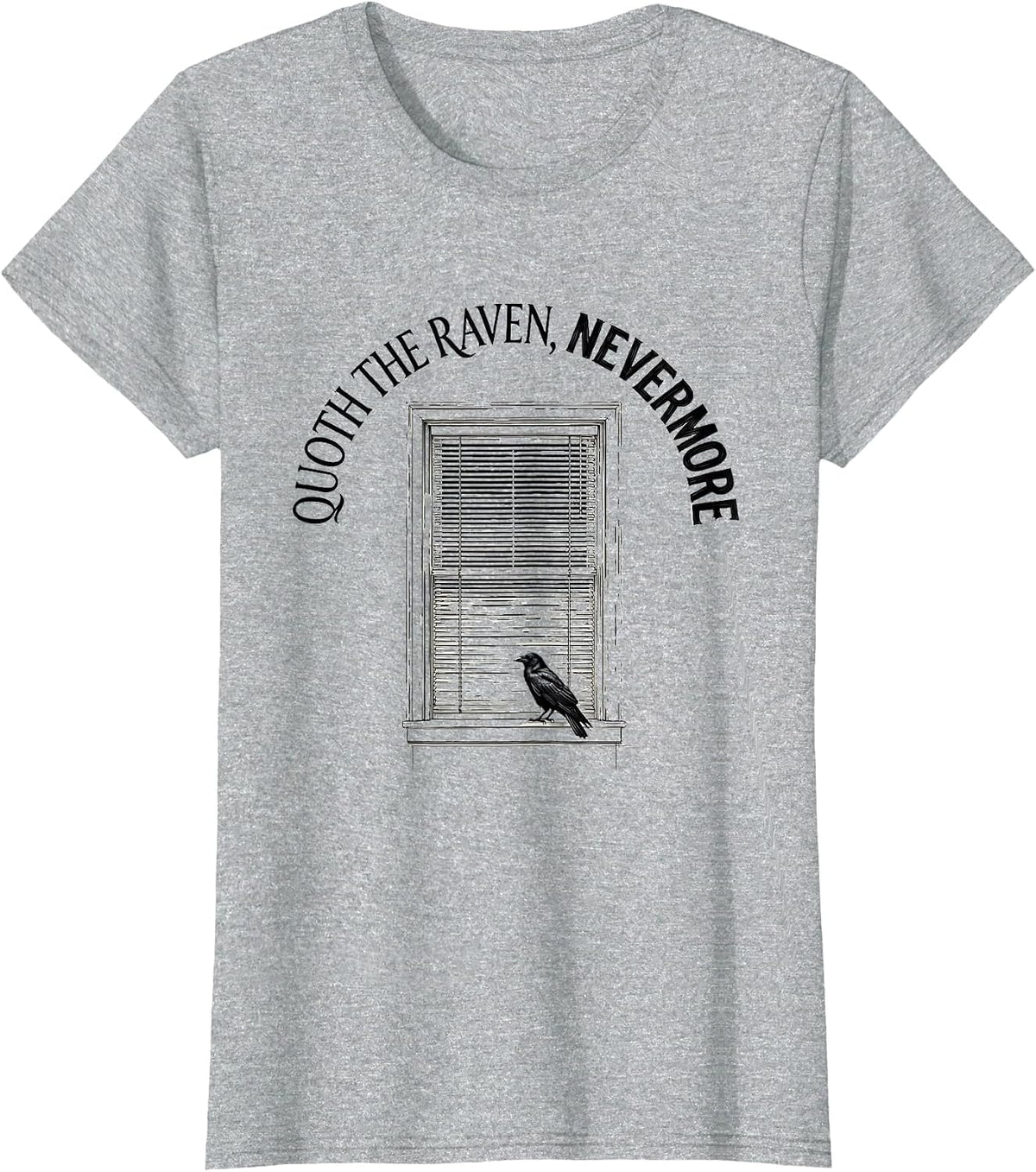 Women's Quoth The Raven Nevermore Gothic Literary Fan Gift T-Shirt - Heather Grey
