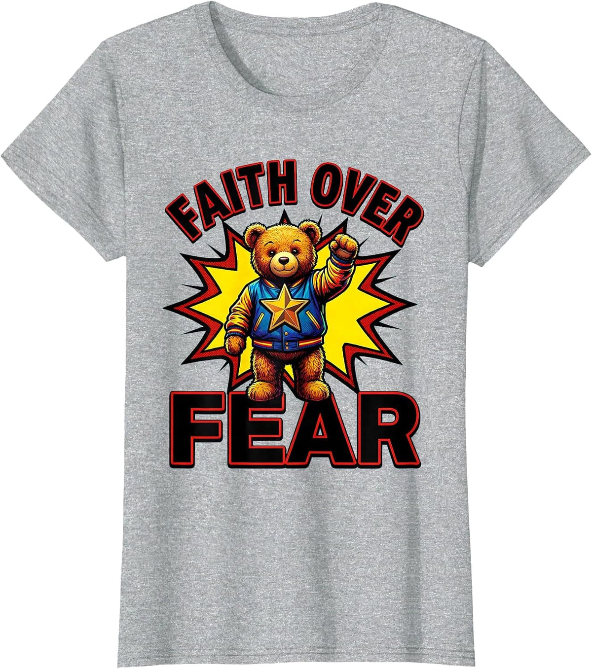 Women's Faith Over Fear Pop Art Teddy Bear Christian Streetwear Gift T-Shirt - Heather Grey