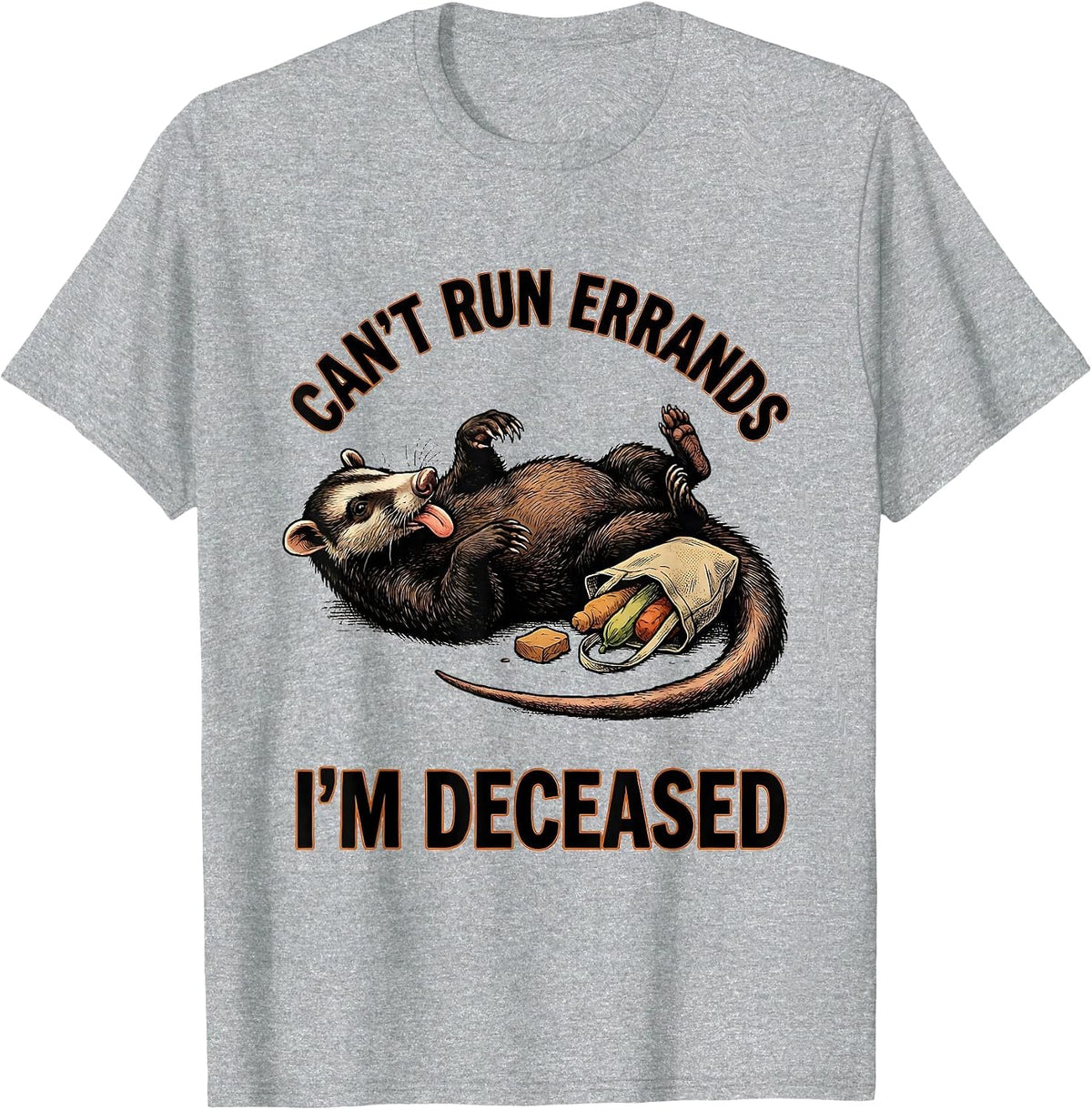 Men's Can't Run Errands I'm Deceased Funny Opossum Meme Animal T-Shirt - Heather Grey