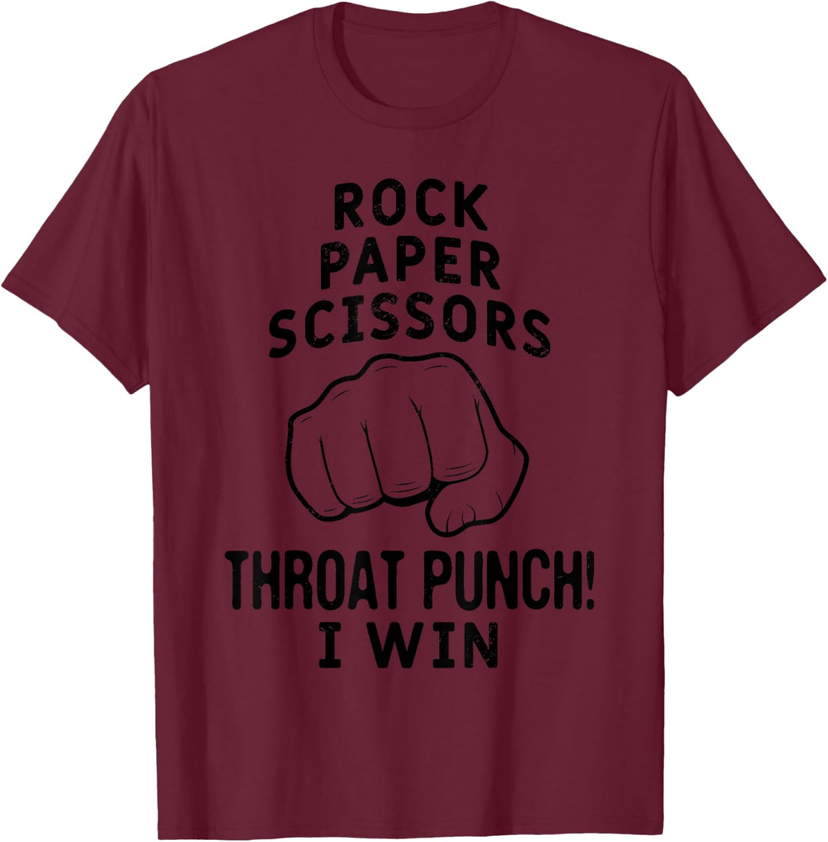 Funny Rock Paper Scissors Throat Punch! I win Gift T-Shirt - Burgundy