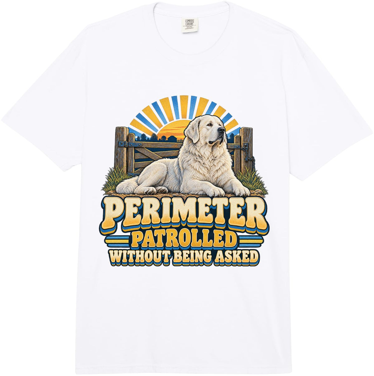 Perimeter Patrolled Without Being Asked Dog Lover Graphic Comfort Colors Adult Heavyweight T-Shirt - Adult Unisex White