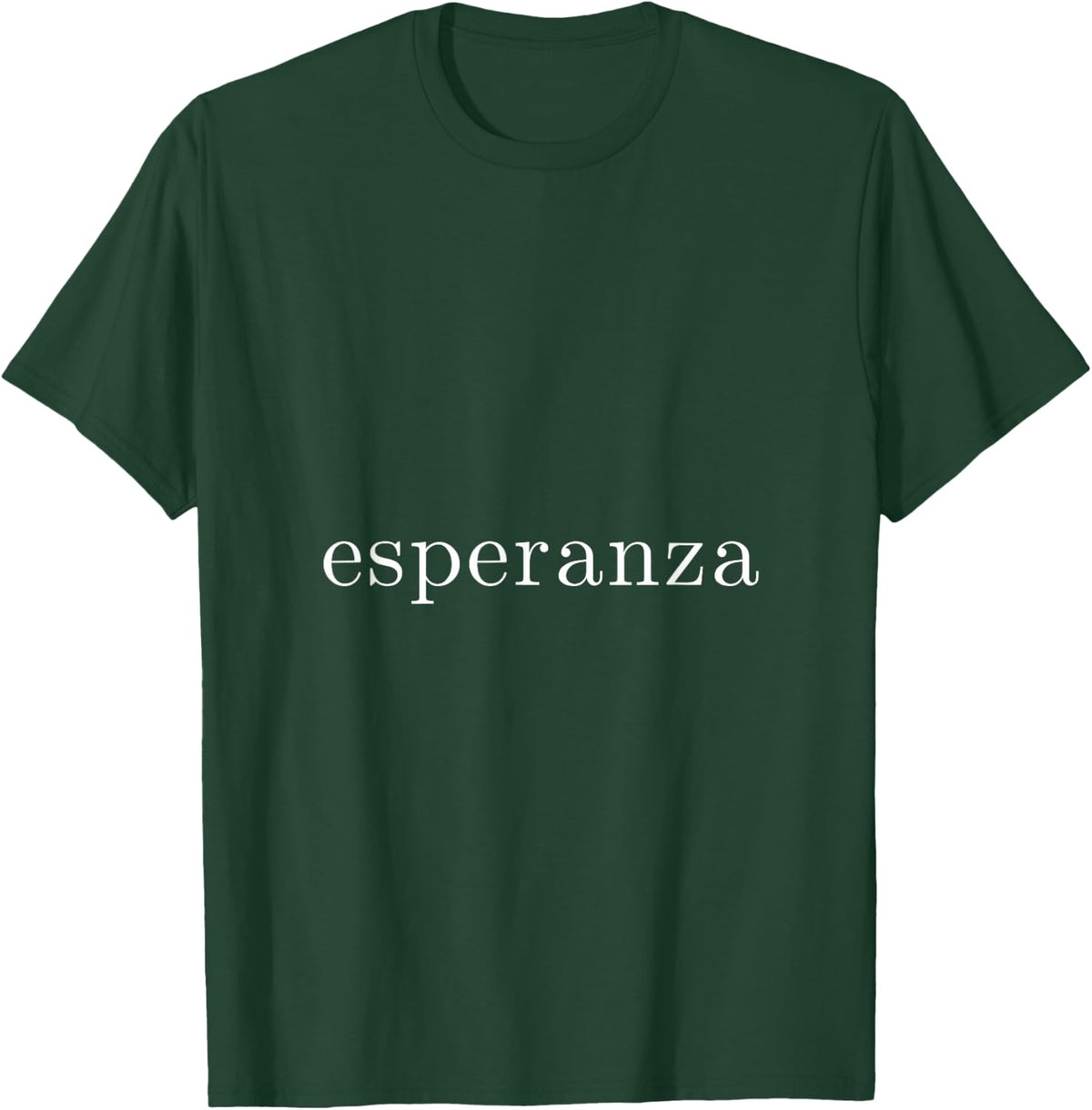 Esperanza Spanish Word Meaning Hope Inspirational T-Shirt - Dark Green