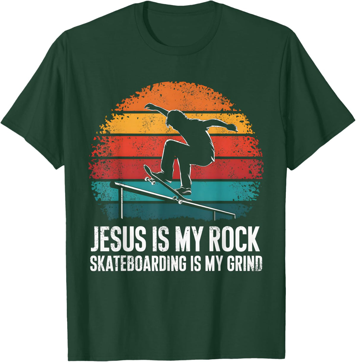 Jesus Is My Rock Skateboarding Is My Grind Christian Skater T-Shirt - Dark Green