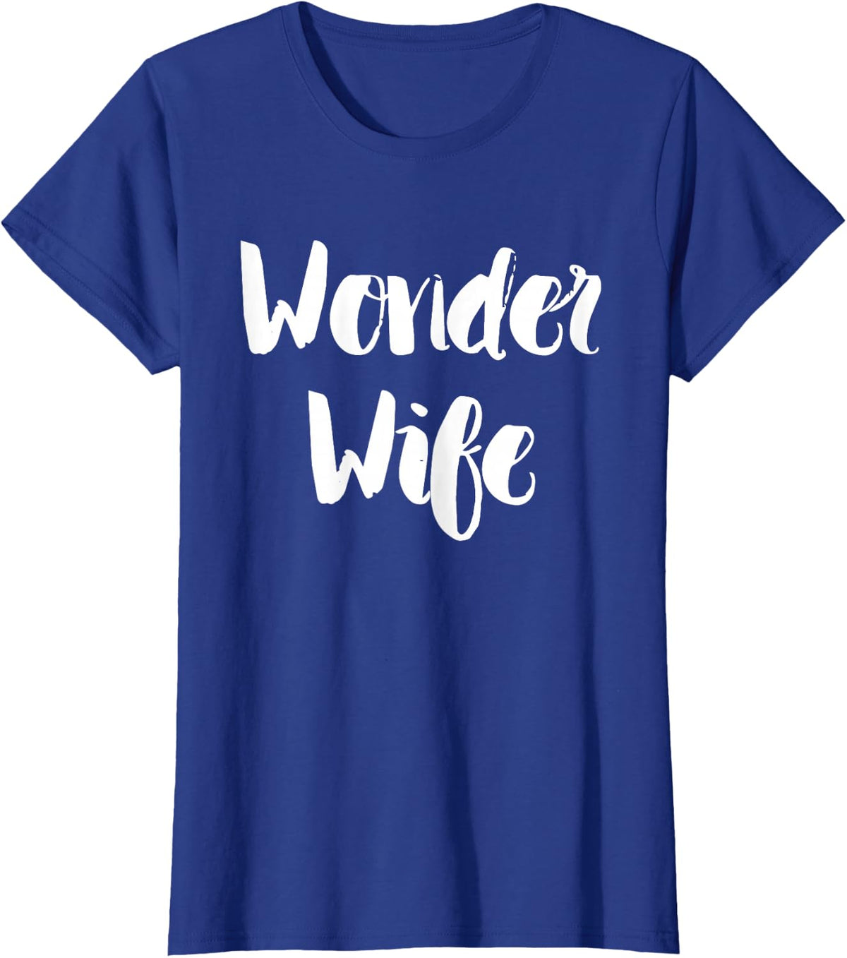Wonder Wife Shirt | Wonder Wife T Shirt Wonder Mama Shirt T-Shirt - Royal Blue