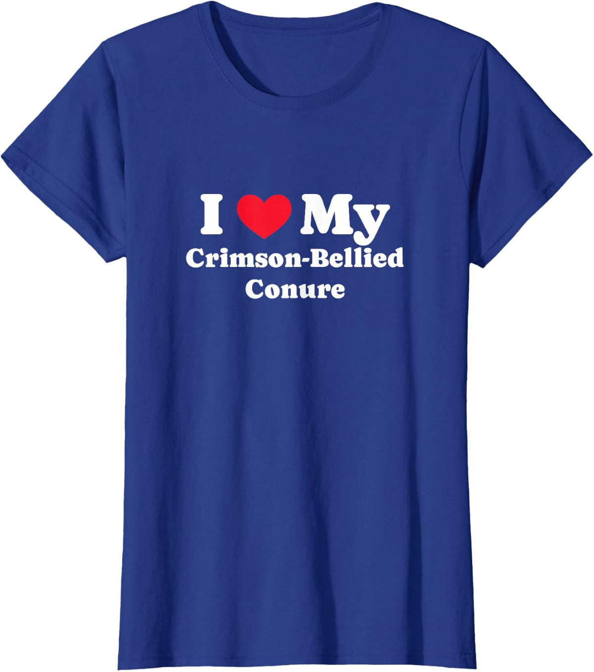 Avian Owner I Love My Pet Crimson Bellied Conure T-Shirt - Royal Blue