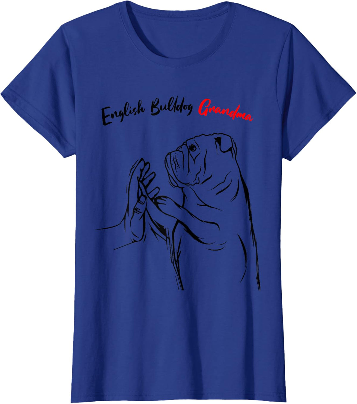 English Bulldog Grandma Dog Owner Lover Funny Women T-Shirt - Royal Blue